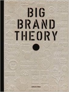 big brand theory - all about branding and human psychology
